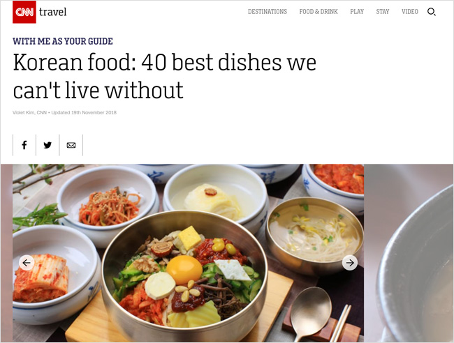 CNN travel. WITH ME AS YOUR GUIDE. Korean food: 40 best dishes we can't live without
